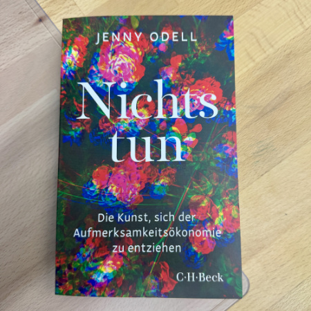 Nichts tun, Die Kunst, sich der Aufmerksamkeitsökonomie zu entziehen, Jenny Odell